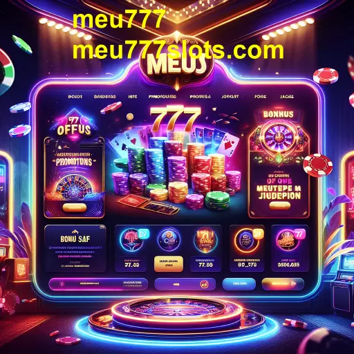 Descubra as Imperdíveis Ofertas do Meu777: Maximize sua Diversão nos Jogos Online